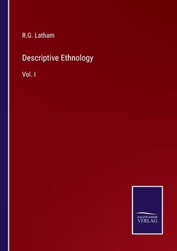 portada Descriptive Ethnology: Vol. I (en Inglés)