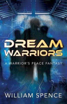 portada Dream Warriors: A Warrior's Peace Fantasy (en Inglés)