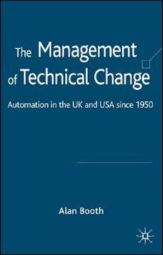 portada the management of technical change: automation in the uk and usa since 1950