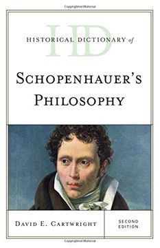 portada Historical Dictionary of Schopenhauer's Philosophy (Historical Dictionaries of Religions, Philosophies, and Movements Series)