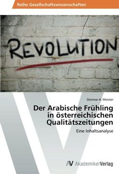portada Der Arabische Fruhling in Osterreichischen Qualitatszeitungen