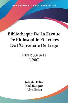 portada Bibliotheque De La Faculte De Philosophie Et Lettres De L'Universite De Liege: Fascicule 9-11 (1900) (in French)