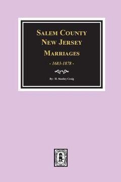 portada Salem County, New Jersey Marriages, 1683-1878 (en Inglés)
