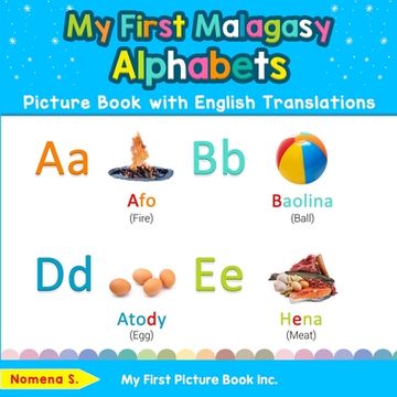 portada My First Malagasy Alphabets Picture Book with English Translations: Bilingual Early Learning & Easy Teaching Malagasy Books for Kids (en Inglés)