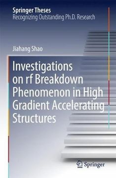 portada Investigations on rf breakdown phenomenon in high gradient accelerating structures (Springer Theses)