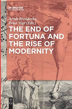 portada The end of Fortuna and the Rise of Modernity [Soft Cover ] 