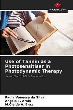 portada Use of Tannin as a Photosensitiser in Photodynamic Therapy (en Inglés)