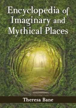 portada Encyclopedia of Imaginary and Mythical Places (en Inglés)