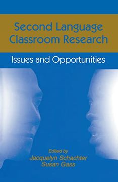 Second Language Classroom Research: Issues and Opportunities (Second Language Acquisition Research Series) (en Inglés)