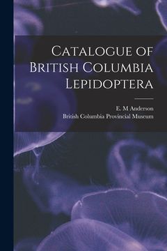 portada Catalogue of British Columbia Lepidoptera [microform] (in English)