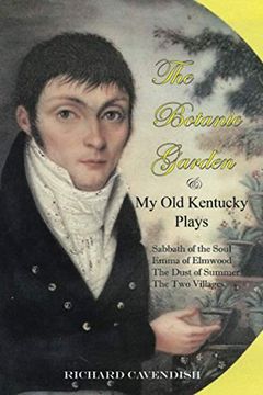 portada The Botanic Garden and my old Kentucky Plays (in English)