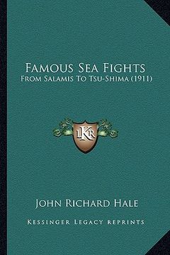 portada famous sea fights: from salamis to tsu-shima (1911) (en Inglés)