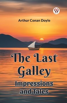 portada The Last Galley Impressions And Tales (en Inglés)
