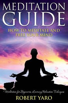 portada Meditation Guide: How to Meditate and Free Your Mind (in English)