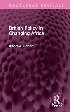 portada British Policy in Changing Africa (Routledge Revivals) (in English)