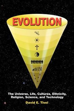 portada evolution: the universe, life, cultures, ethnicity, religion, science, and technology (en Inglés)