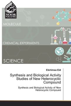 portada Synthesis and Biological Activity Studies of New Heterocyclic Compound (en Inglés)