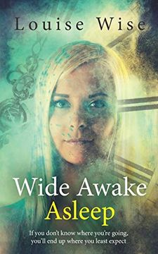 portada Wide Awake Asleep: ‘Your Soul Never has Been, and Never Will be, Intact With Your Body. ’ (en Inglés)