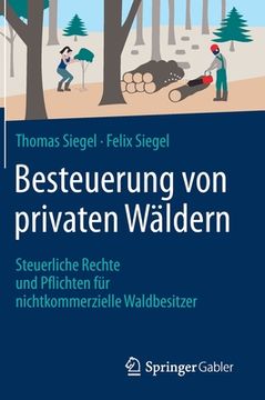 portada Besteuerung von Privaten Wäldern: Steuerliche Rechte und Pflichten für Nichtkommerzielle Waldbesitzer (en Alemán)