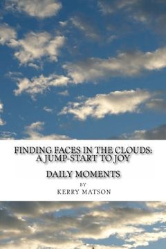 portada Finding Faces in the Clouds:  A Jump-start to Joy