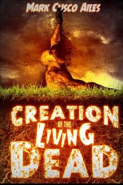 portada Creation of the Living Dead (The Z-Day Trilogy)