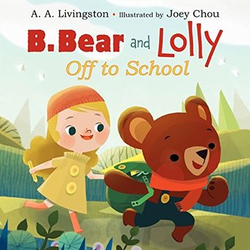 portada B. Bear and Lolly: Off to School