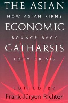 portada The Asian Economic Catharsis: How Asian Firms Bounce Back from Crisis (en Inglés)