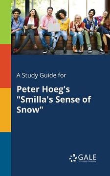 portada A Study Guide for Peter Hoeg's "Smilla's Sense of Snow" (en Inglés)