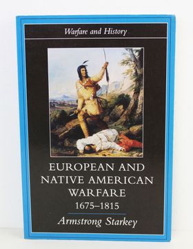 portada European and Native American Warfare 1675-1815(Warfare & History) (en Inglés)