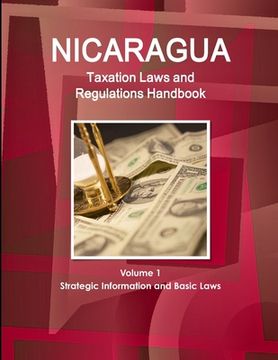 portada Nicaragua Taxation Laws and Regulations Handbook Volume 1 Strategic Information and Basic Laws (en Inglés)