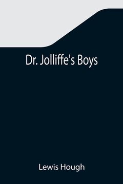 portada Dr. Jolliffe's Boys (in English)