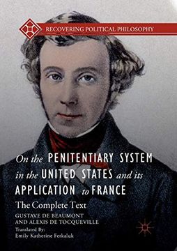 portada On the Penitentiary System in the United States and its Application to France: The Complete Text (Recovering Political Philosophy) (in English)
