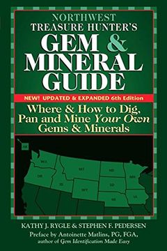 portada Northwest Treasure Hunter's Gem and Mineral Guide (6th Edition): Where and How to Dig, Pan and Mine Your Own Gems and Minerals (in English)