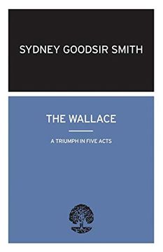 portada The Wallace: A Triumph in Five Acts (en Inglés)