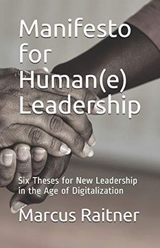 portada Manifesto for Human(E) Leadership: Six Theses for new Leadership in the age of Digitalization 