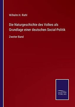 portada Die Naturgeschichte des Volkes als Grundlage Einer Deutschen Social-Politik (en Alemán)