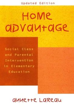 portada Home Advantage: Social Class and Parental Intervention in Elementary Education (Paperback) (in English)