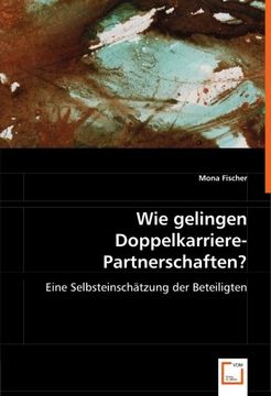 portada Wie gelingen Doppelkarriere-Partnerschaften?: Eine Selbsteinschätzung der Beteiligten