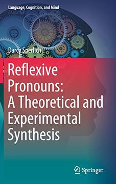 portada Reflexive Pronouns: A Theoretical and Experimental Synthesis: 8 (Language, Cognition, and Mind) (en Inglés)