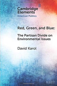 portada Red, Green, and Blue: The Partisan Divide on Environmental Issues (Elements in American Politics) (en Inglés)