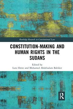 portada Constitution-Making and Human Rights in the Sudans (Routledge Research in Constitutional Law) (en Inglés)