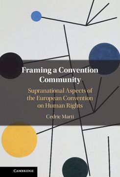 portada Framing a Convention Community: Supranational Aspects of the European Convention on Human Rights (en Inglés)
