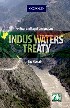 portada Indus Waters Treaty: Political and Legal Dimensions (en Inglés)
