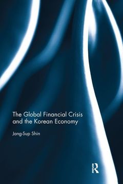 portada The Global Financial Crisis and the Korean Economy (en Inglés)