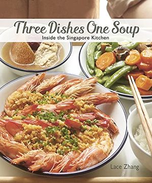 portada Three Dishes one Soup: Inside the Singapore Kitchen (in English)