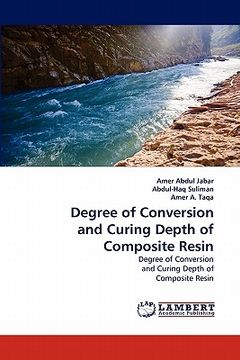 portada degree of conversion and curing depth of composite resin (en Inglés)