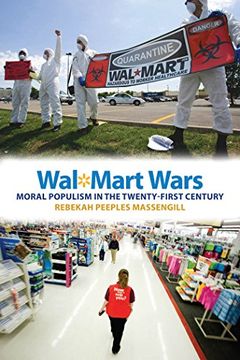 portada Wal-Mart Wars: Moral Populism in the Twenty-First Century (en Inglés)