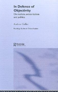 portada in defence of objectivity: on realism, existentialism and politics (en Inglés)