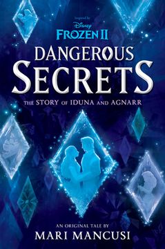 portada Frozen 2: Dangerous Secrets: The Story of Iduna and Agnarr