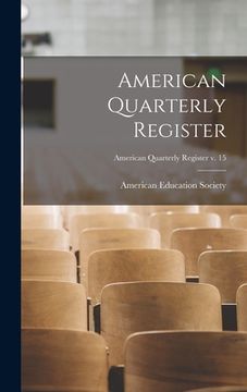 portada American Quarterly Register; American quarterly register v. 15 (in English)